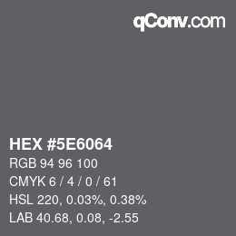 Color code: HEX #5E6064 | qconv.com