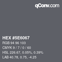カラーコード: HEX #5E6067 | qconv.com