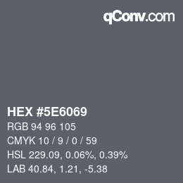 Color code: HEX #5E6069 | qconv.com