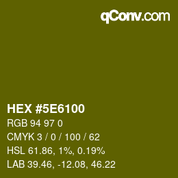 Color code: HEX #5E6100 | qconv.com