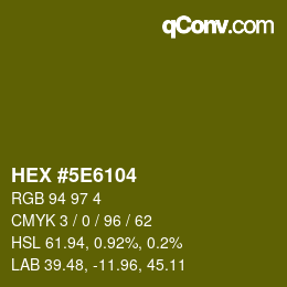 Farbcode: HEX #5E6104 | qconv.com