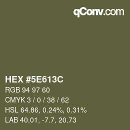 Color code: HEX #5E613C | qconv.com