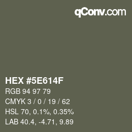 Color code: HEX #5E614F | qconv.com