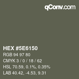 Color code: HEX #5E6150 | qconv.com
