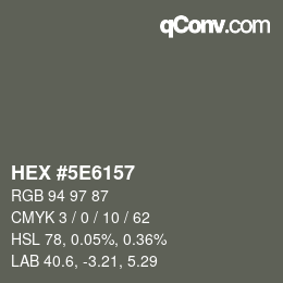 Color code: HEX #5E6157 | qconv.com
