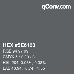 カラーコード: HEX #5E6163 | qconv.com