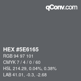 カラーコード: HEX #5E6165 | qconv.com