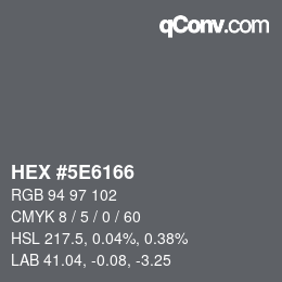 Color code: HEX #5E6166 | qconv.com