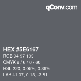 Color code: HEX #5E6167 | qconv.com