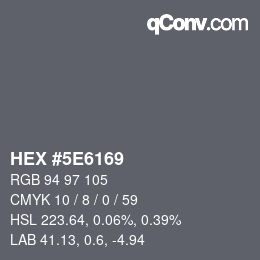 Color code: HEX #5E6169 | qconv.com