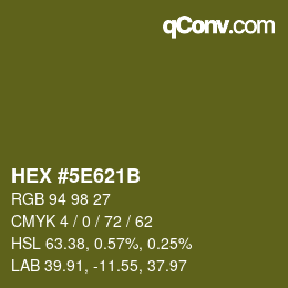 カラーコード: HEX #5E621B | qconv.com