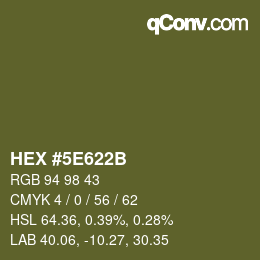 カラーコード: HEX #5E622B | qconv.com