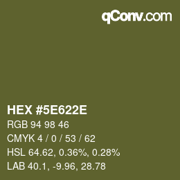 カラーコード: HEX #5E622E | qconv.com