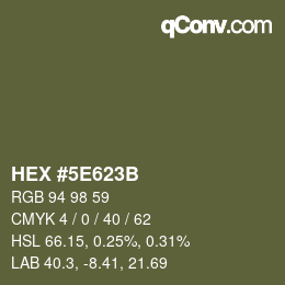 Farbcode: HEX #5E623B | qconv.com