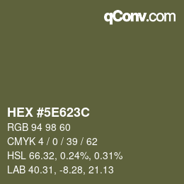 カラーコード: HEX #5E623C | qconv.com