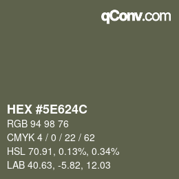 カラーコード: HEX #5E624C | qconv.com