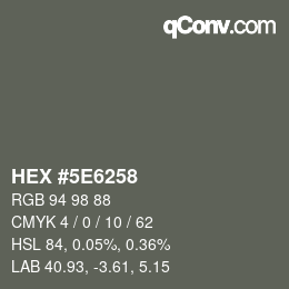 Color code: HEX #5E6258 | qconv.com