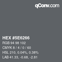 Color code: HEX #5E6266 | qconv.com