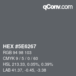 Color code: HEX #5E6267 | qconv.com