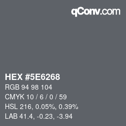 Color code: HEX #5E6268 | qconv.com