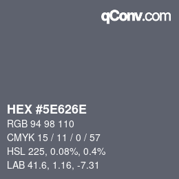 Farbcode: HEX #5E626E | qconv.com