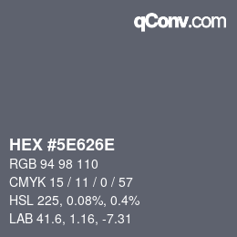 Color code: HEX #5E626E | qconv.com