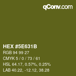 カラーコード: HEX #5E631B | qconv.com