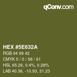 Color code: HEX #5E632A | qconv.com