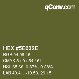 カラーコード: HEX #5E632E | qconv.com