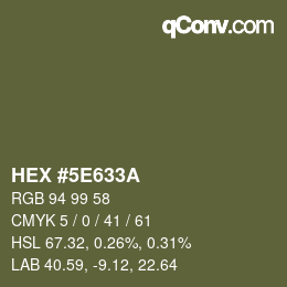 Color code: HEX #5E633A | qconv.com