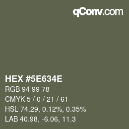 カラーコード: HEX #5E634E | qconv.com