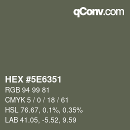 Color code: HEX #5E6351 | qconv.com