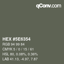 Color code: HEX #5E6354 | qconv.com