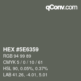 カラーコード: HEX #5E6359 | qconv.com