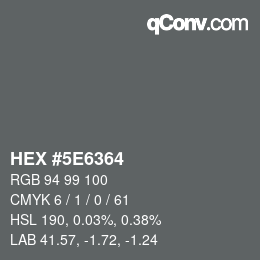 Color code: HEX #5E6364 | qconv.com