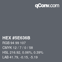 Farbcode: HEX #5E636B | qconv.com