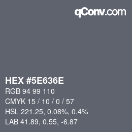 Farbcode: HEX #5E636E | qconv.com