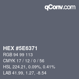 Color code: HEX #5E6371 | qconv.com