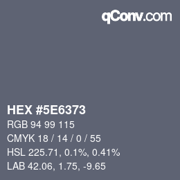 Color code: HEX #5E6373 | qconv.com