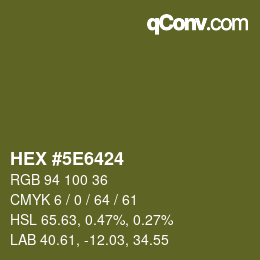 Color code: HEX #5E6424 | qconv.com