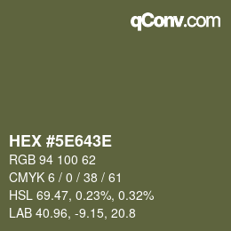 カラーコード: HEX #5E643E | qconv.com