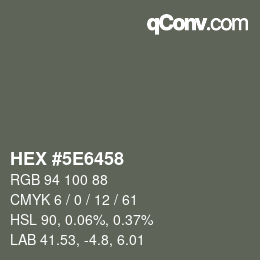 Code couleur: HEX #5E6458 | qconv.com