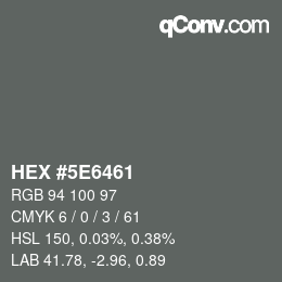 Color code: HEX #5E6461 | qconv.com