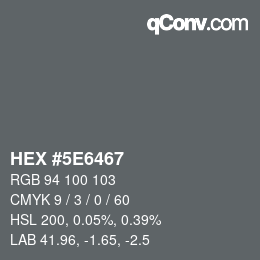 カラーコード: HEX #5E6467 | qconv.com