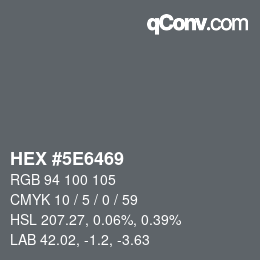 Color code: HEX #5E6469 | qconv.com