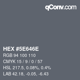 Color code: HEX #5E646E | qconv.com