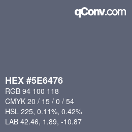 Color code: HEX #5E6476 | qconv.com
