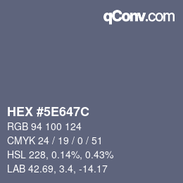 カラーコード: HEX #5E647C | qconv.com
