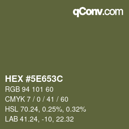 カラーコード: HEX #5E653C | qconv.com