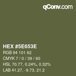 Farbcode: HEX #5E653E | qconv.com